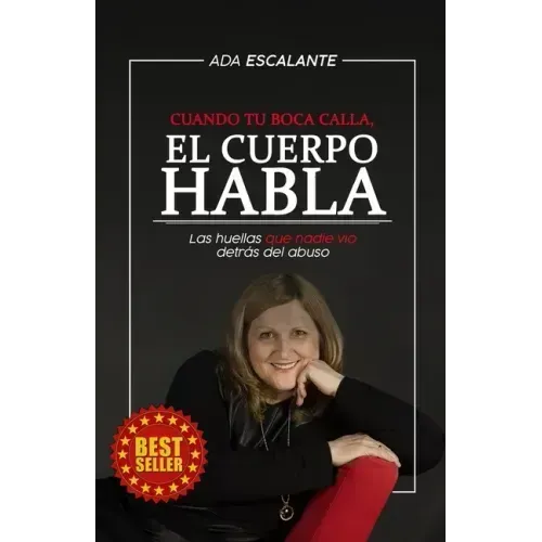 Cuando tu boca calla, EL CUERPO HABLA: Las huellas que nadie vio detrás del abuso