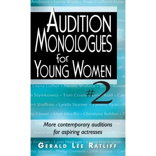Audition Monologues for Young Women #2: More Contemporary Auditions for Aspiring Actresses