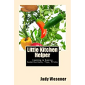 Little Kitchen Helper: Cooking & Baking Substitutions, Tips, Tricks