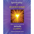 Spirituality For EVERYONE: Based on the 2nd Edition of Spirituality for DUMMIES