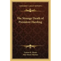 The Strange Death of President Harding