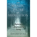 Mystic Path of Meditation: Beginning a Christ-Centered Journey