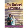 My Unkept Promise