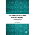 Nuclear Command and Control Norms: A Comparative Study