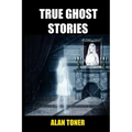 True Ghost Stories