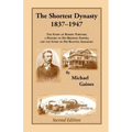 The Shortest Dynasty, 1837-1947. The Story of Robert Portner; a history of his brewing empire; and the story of his beloved Annaburg. 2nd Edition