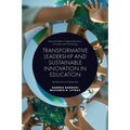 Transformative Leadership and Sustainable Innovation in Education: Interdisciplinary Perspectives