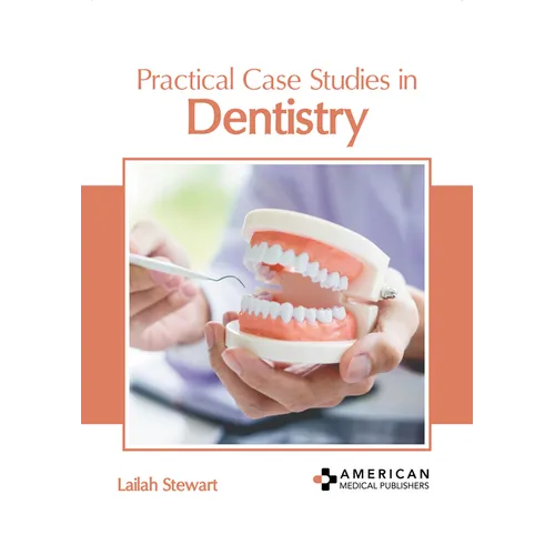 Practical Case Studies in Dentistry