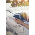 It Only Takes One Look: A True Story of Pornography Addiction