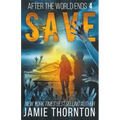 After the World Ends: Save (Book 4)