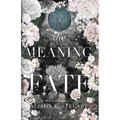 The Meaning of Fate: A Spicy Scottish Historical Romance