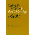 Daily Life in Spain in the Golden Age