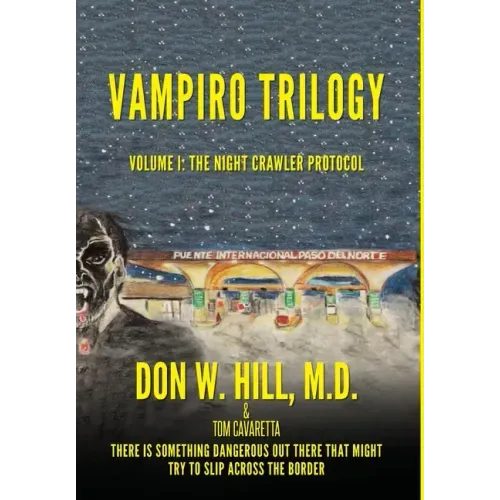 Vampiro Trilogy: Volume I: The Night Crawler Protocol