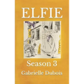 Elfie: Season 3