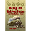 The Big Four Railroad Barons