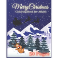 Merry Christmas Coloring Book For Adults: Wonderful Relaxing Patterns For Xmas