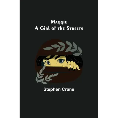 Maggie: A Girl of the Streets