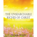 The Unsearchable Riches of Christ