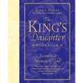 The King's Daughter Workbook: Becoming a Woman of God