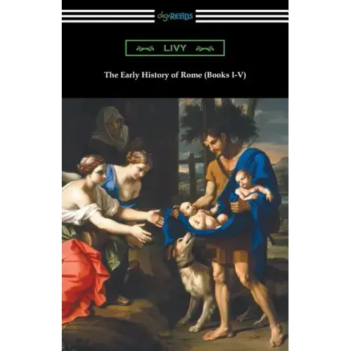 The Early History of Rome (Books I-V)