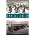 New Mexico Death Rituals: A History