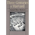 Three Centuries of Harvard, 1636-1936
