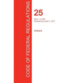 CFR 25, Parts 1 to 299, Indians, April 01, 2017 (Volume 1 of 2)