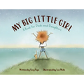 My Big Little Girl: A Book for Dads and Daughters