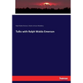 Talks with Ralph Waldo Emerson