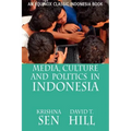 Media, Culture and Politics in Indonesia