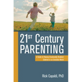 21st Century Parenting: A Guide to Raising Emotionally Resilient Children in an Unstable World