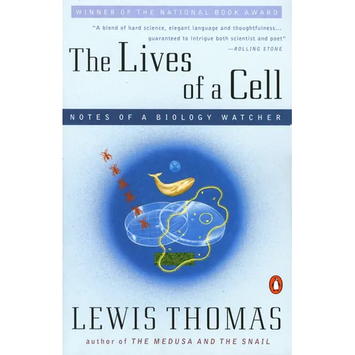 The Lives of a Cell: Notes of a Biology Watcher