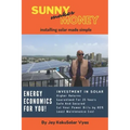 Sunny makes money: Peep inside a solar installer's guide