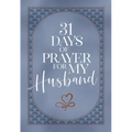 31 Days of Prayer for My Husband