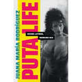 Puta Life: Seeing Latinas, Working Sex