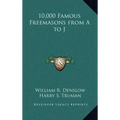 10,000 Famous Freemasons from A to J