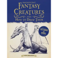 Magnificent Fantasy Creatures and How to Draw Them