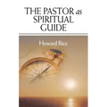The Pastor as Spiritual Guide