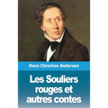 Les Souliers rouges et autres contes