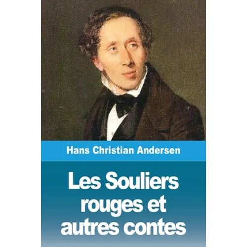 Les Souliers rouges et autres contes
