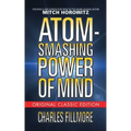 Atom-Smashing Power of Mind (Original Classic Edition)