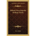 Abbott's Encyclopedia of Rope Tricks