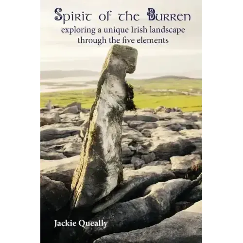 Spirit of the Burren: Exploring a Unique Irish Landscape Through the Five Elements