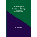 The Development of Rates of Postage: An Historical and Analytical Study