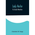 Lady Hester; Or, Ursula's Narrative