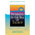Swimming in the Sea of Talmud: Lessons for Everyday Living