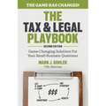 The Tax and Legal Playbook: Game-Changing Solutions to Your Small Business Questions