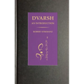 Dvarsh, An Introduction