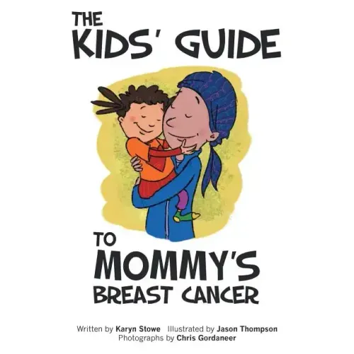 The Kids' Guide to Mommy's Breast Cancer