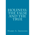 Holiness: The False and the True